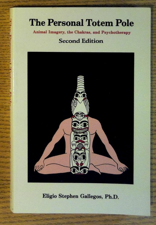 Image for Personal Totem Pole: Animal Imagery the Chakras and Psychotherapy Personal Totem Pole: Animal Imagery the Chakras and Psychotherapy