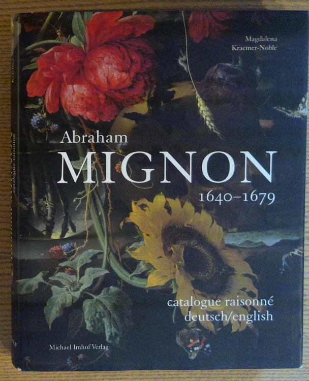 Image for Abraham Mignon 1640-1679: Catalog Raisonn Abraham Mignon 1640-1679: Catalog Raisonn