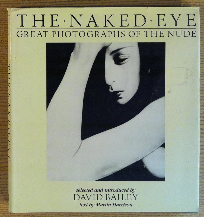 Image for The Naked Eye: Great Photographs of the Nude The Naked Eye: Great Photographs of the Nude
