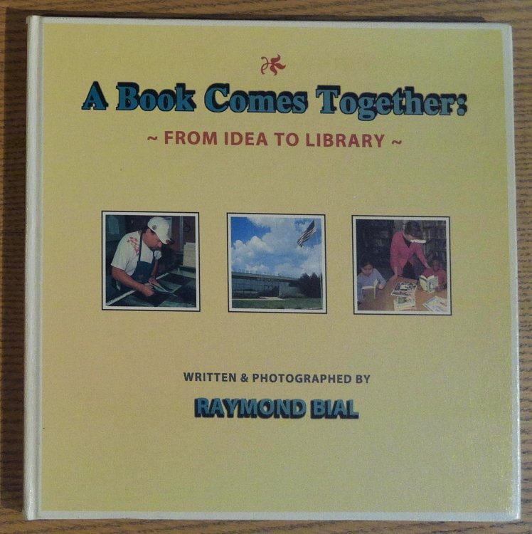 Image for A Book Comes Together: From Idea to Library A Book Comes Together: From Idea to Library