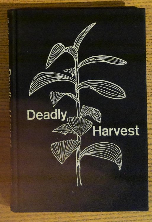 Image for Deadly Harvest a Guide to Common Poisonous Plants Deadly Harvest a Guide to Common Poisonous Plants
