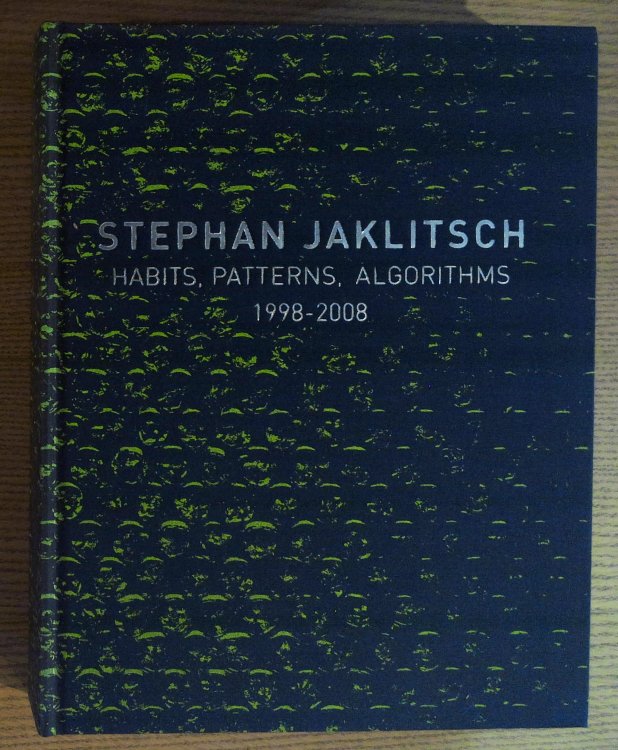 Image for Stephan Jaklitsch: Habits, Patterns, and Algorithms 1998-2008 Stephan Jaklitsch: Habits, Patterns, and Algorithms 1998-2008