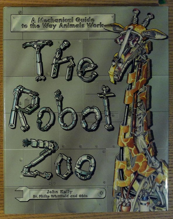 Image for The Robot Zoo: A Mechanical Guide to the Way Animals Work The Robot Zoo: A Mechanical Guide to the Way Animals Work