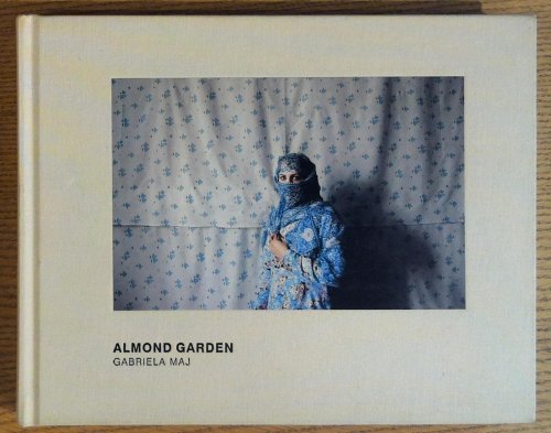 Image for Almond Garden : Portraits From the Women's Prisons in Afghanistan Almond Garden : Portraits From the Women's Prisons in Afghanistan