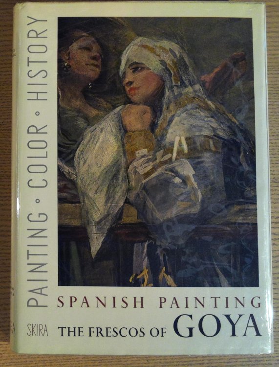 Image for Goya: The Frescos in San Antonio De La Florida in Madrid Goya: The Frescos in San Antonio De La Florida in Madrid