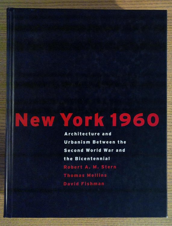 Image for New York 1960: Architecture and Urbanism Between the Second World War and the Bicentennial New York 1960: Architecture and Urbanism Between the Second World War and the Bicentennial