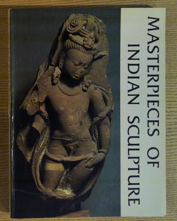 Image for Masterpieces of Indian Sculpture from the Former Collections of Nasli M. Heeramaneck Masterpieces of Indian Sculpture from the Former Collections of Nasli M. Heeramaneck