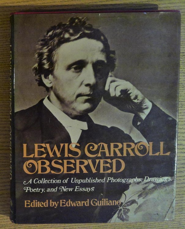 Image for Lewis Carroll Observed: A Collection of Unpublished Photographs, Drawings, Poetry, and New Essays Lewis Carroll Observed: A Collection of Unpublished Photographs, Drawings, Poetry, and New Essays