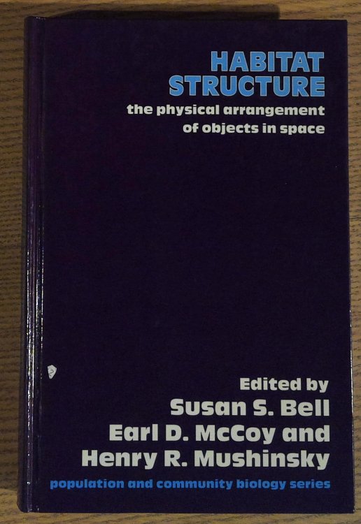 Image for Habitat Structure: The physical arrangement of objects in space (Population and Community Biology Series) Habitat Structure: The physical arrangement of objects in space (Population and Community Biology Series)