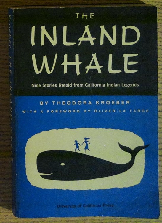 Image for Inland Whale Nine Stories Retold from California Indian Legends Inland Whale Nine Stories Retold from California Indian Legends