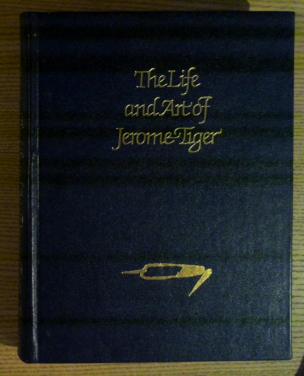 Image for The Life and Art of Jerome Tiger: From War to Peace, Death to Life The Life and Art of Jerome Tiger: From War to Peace, Death to Life