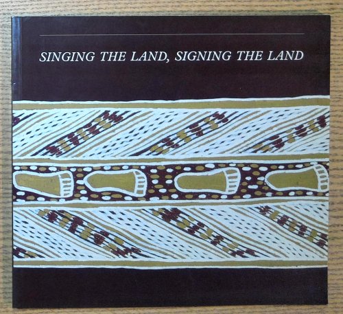 Image for Singing the Land, Signing the Land : a Portfolio of Exhibits Singing the Land, Signing the Land : a Portfolio of Exhibits