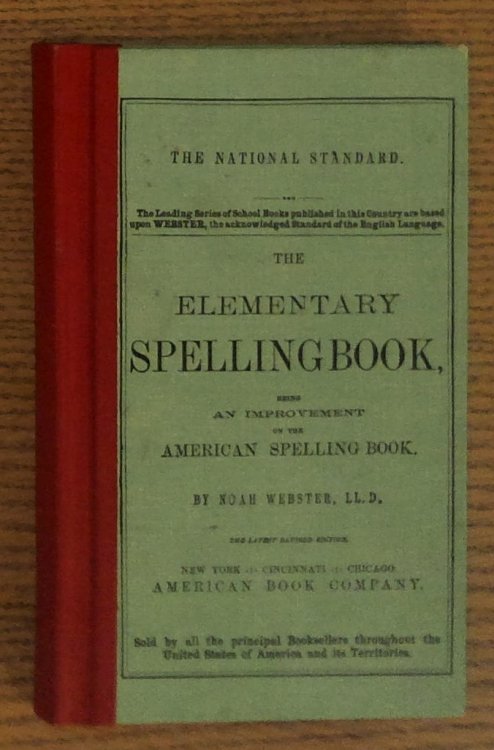 The Elementary Spelling Book, Being and Improvement on the American Spelling Book