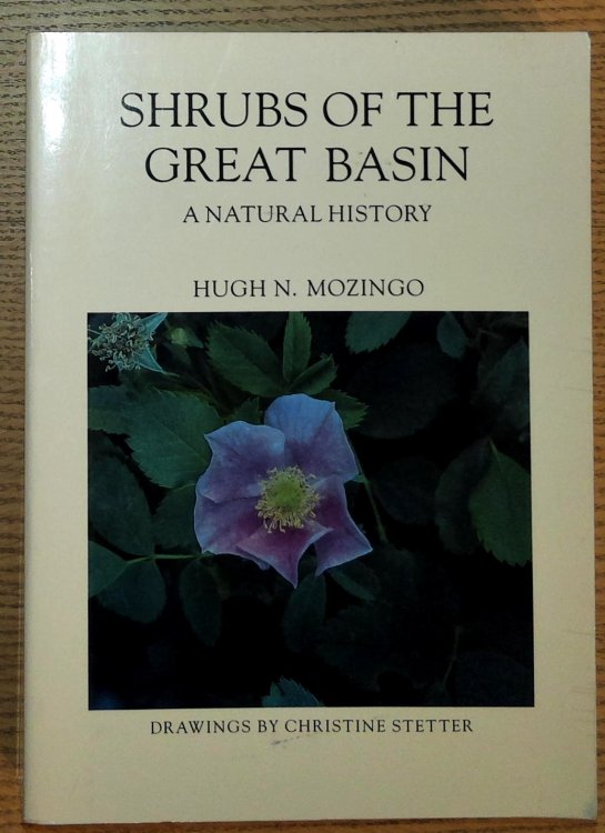 Image for Shrubs Of The Great Basin: A Natural History Shrubs Of The Great Basin: A Natural History