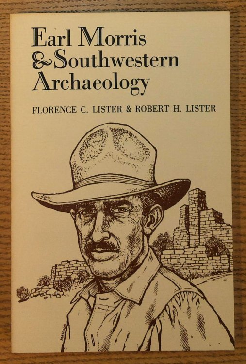 Image for Earl Morris & Southwestern Archaeology Earl Morris & Southwestern Archaeology