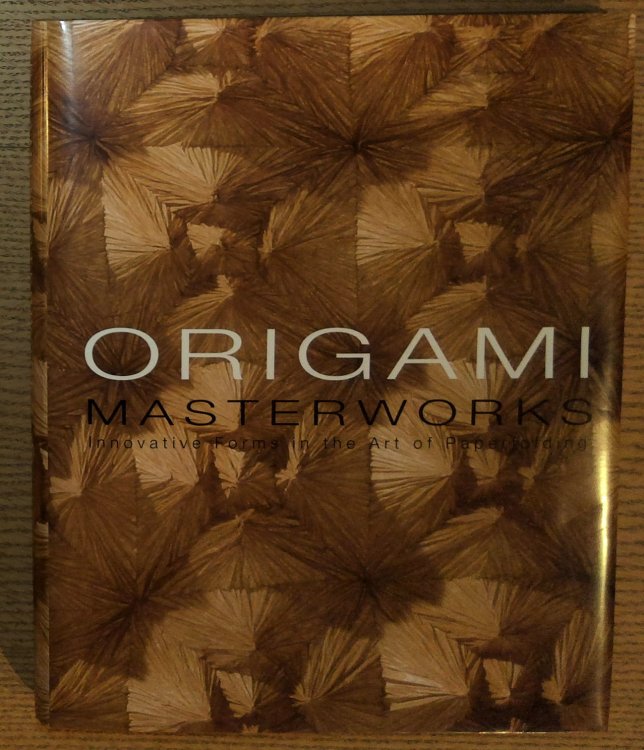 Image for Origami Masterworks: Innovative Forms In The Art Of Paperfolding Origami Masterworks: Innovative Forms In The Art Of Paperfolding