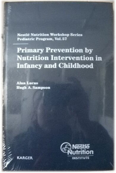 Image for Primary Prevention by Nutrition Intervention in Infancy And Childhood, Nestle Nutrition Workshop Series: Pediatric Program, Volume 57 Primary Prevention by Nutrition Intervention in Infancy And Childhood, Nestle Nutrition Workshop Series: Pediatric Program, Volume 57