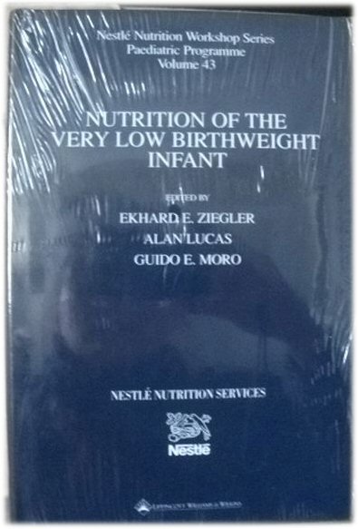 Image for Nutrition of the Very Low Birthweight Infant, Nestle Nutrition Workshop Series: Paediatric Programme, Volume 43 Nutrition of the Very Low Birthweight Infant, Nestle Nutrition Workshop Series: Paediatric Programme, Volume 43