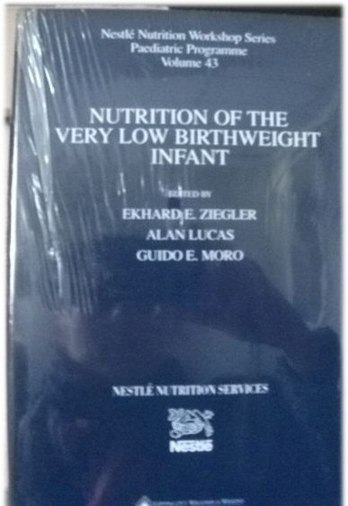 Image for Nutrition of the Very Low Birthweight Infant, Nestle Nutrition Workshop Series: Paediatric Programme, Volume 43 Nutrition of the Very Low Birthweight Infant, Nestle Nutrition Workshop Series: Paediatric Programme, Volume 43