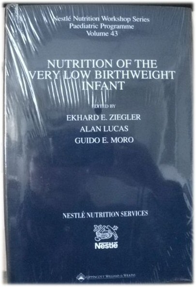 Image for Nutrition of the Very Low Birthweight Infant, Nestle Nutrition Workshop Series: Paediatric Programme, Volume 43 Nutrition of the Very Low Birthweight Infant, Nestle Nutrition Workshop Series: Paediatric Programme, Volume 43