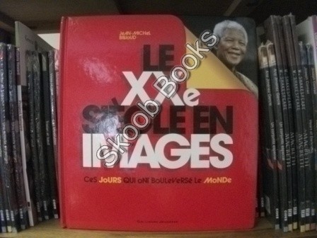 Image for Le XXe Siecleen Images: Ces Jours Qui Ont Bouleverse Le Monde Le XXe Siecleen Images: Ces Jours Qui Ont Bouleverse Le Monde