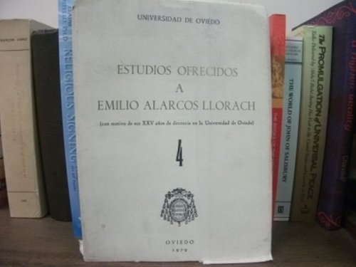 Estudios Ofrecidos a Emilio Alarcos Llorach (con motivo de sus XXV anos de docencia en la Universidad de Oviedo); Tomo IV