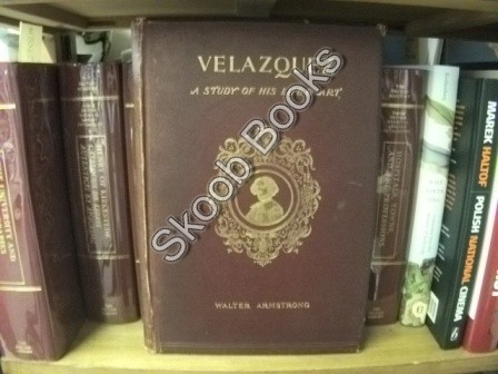 Velazquez: A Study of His Life & Art