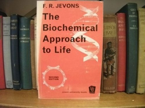 The Biochemical Approach to Life