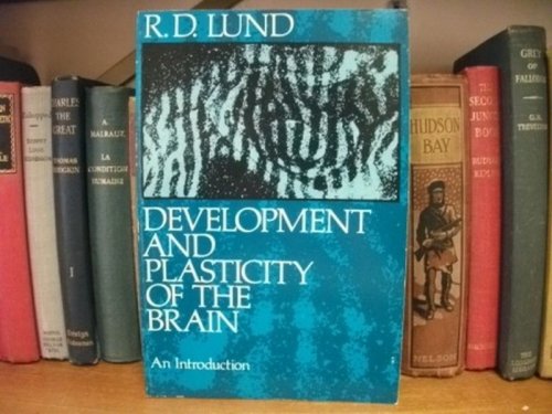 Development and Plasticity of the Brain: An Introduction