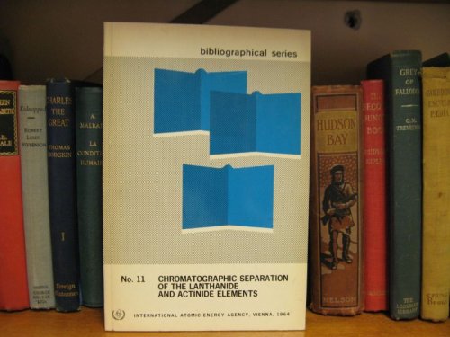 Chromotographic Separation of the Lanthanide and Actinide Elements (Bibliographical Series; No. 11)