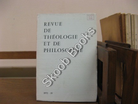 Revue de Theologie et de Philosophie; 1972, IV