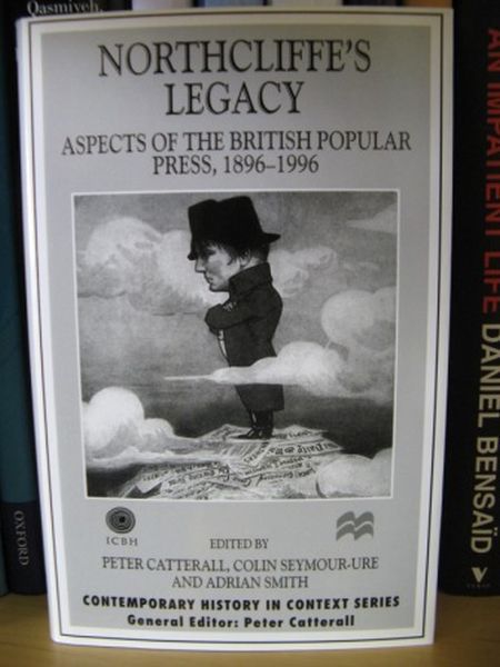 Northcliffe's Legacy: Aspects of the British Popular Press, 1896-1996