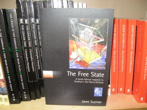 The Free State: A South African Response to Chekhov's the Cherry Orchard (Modern Plays)