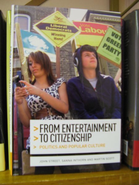 From Entertainment to Citizenship: Politics and Popular Culture