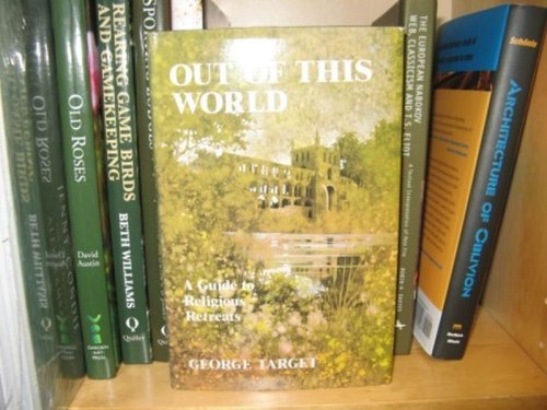 Out of This World: A Guide to Religious Retreats