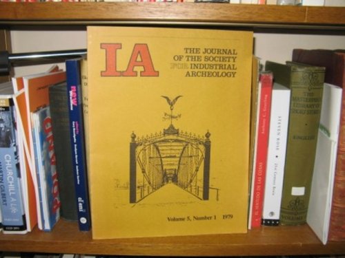 IA: The Journal of the Society for Industrial Archeology: Volume 5, Number 1, 1979