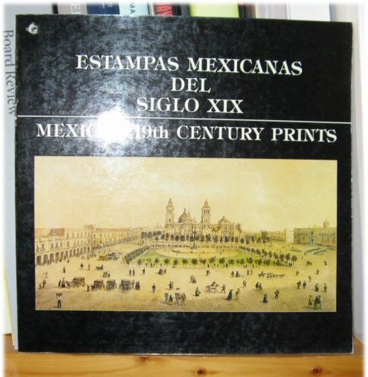 Estampas Mexicanas Del Siglo XIX/Mexican 19th Century Prints