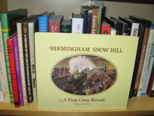 Image for Birmingham Snow Hill: A First Class Return Birmingham Snow Hill: A First Class Return