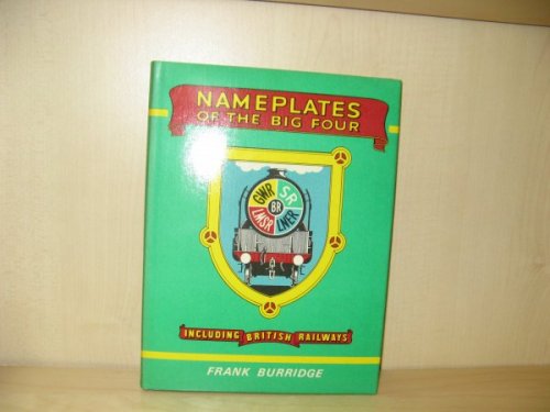 Image for Nameplates of the Big Four Including British Railways Nameplates of the Big Four Including British Railways