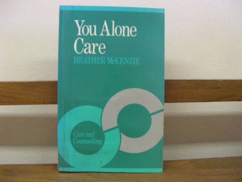 You Alone Care (Books on Care and Counselling)