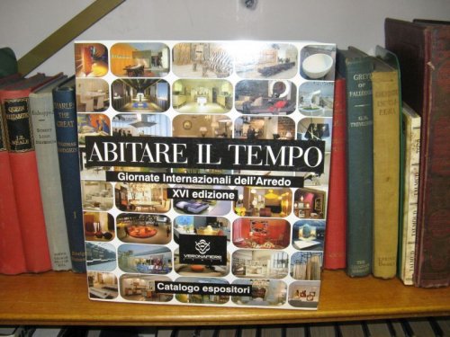 Abitare Il Tempo: Giornate Internazionali dell'Arredo, XVI Edizione