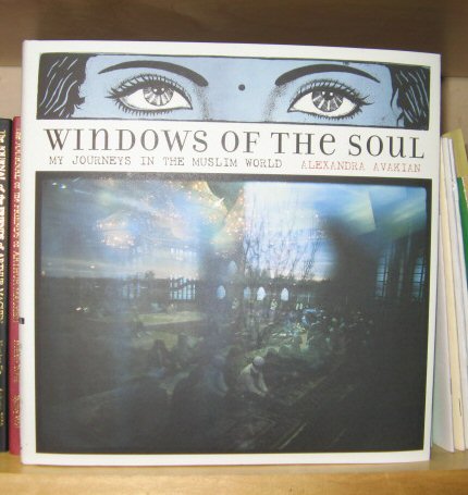 Windows of the Soul: My Journeys in the Muslim World
