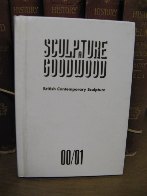 Sculpture at Goodwood: British Contemporary Sculpture 00/01
