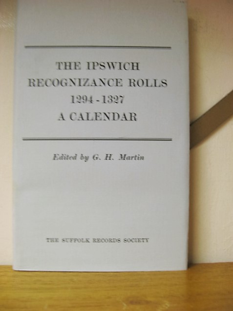 The Ipswich Recognizance Rolls 1294-1327: A Calendar