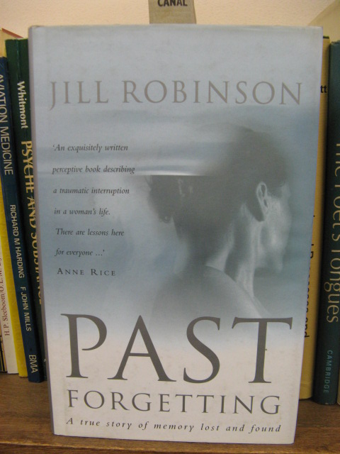 Past Forgetting: A True Story of Memory Lost and Found