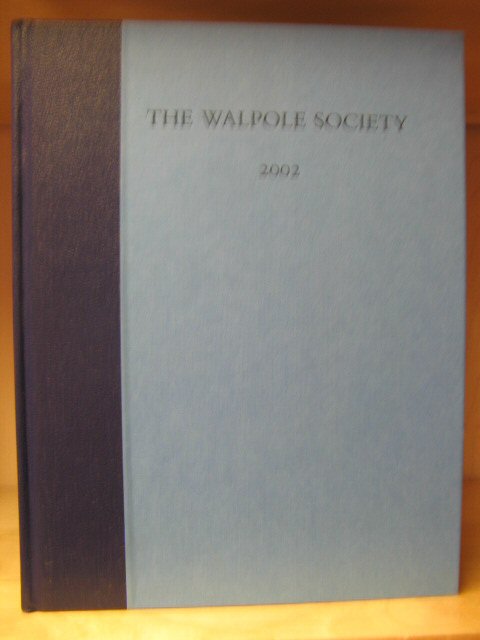 The Sixty-Fourth Volume of the Walpole Society 2002