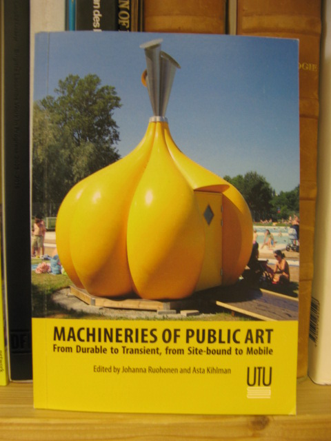 Machineries of Public Art: From Durable to Transient, From Site-bound to Mobile