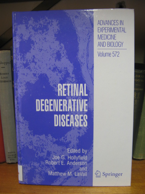 Retinal Degenerative Diseases (Advances in Experimental Medicine and Biology Volume 572)