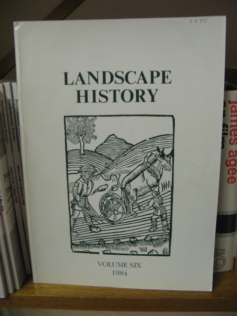 Landscape History: Journal of the Society for Landscape Studies, Volume 6, 1984