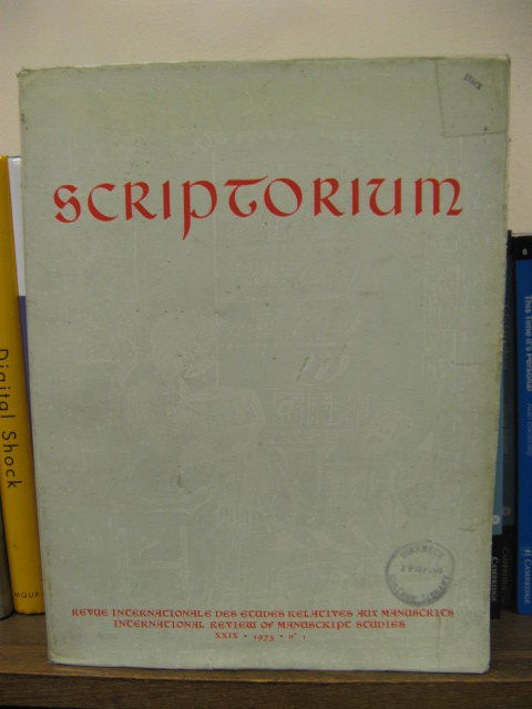 Scriptorium: Revue Internationale Des Etudes Relatives Aux Manuscrits/International Review of Manuscript Studies, Tome XXIX, 1975 No. 1